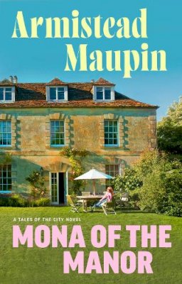 Armistead Maupin - Mona of the Manor - 9780857527080 - 9780857527080