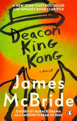 James McBride - Deacon King Kong: Barack Obama Favourite Read & Oprah´s Book Club Pick - 9780857527585 - 9780857527585