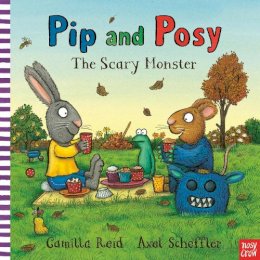 Camilla Reid - Pip and Posy: The Scary Monster - 9780857632432 - V9780857632432