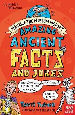 Tracey Turner - British Museum: Maurice the Museum Mouse´s Amazing Ancient Book of Facts and Jokes - 9780857638670 - V9780857638670