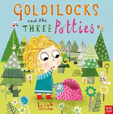 Leigh Hodgkinson - Goldilocks and the Three Potties - 9780857639240 - V9780857639240