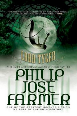 Philip José Farmer - Lord Tyger - 9780857689665 - 9780857689665