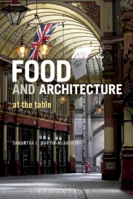 S Martin-McAuliffe - Food and Architecture: At The Table - 9780857857347 - V9780857857347