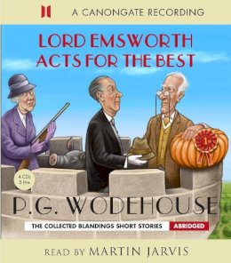 P.G. Wodehouse - Lord Emsworth Acts for the Best - 9780857865762 - V9780857865762