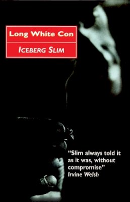 Iceberg Slim - Long White Con - 9780857869838 - V9780857869838