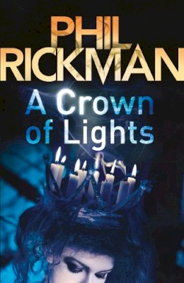 Phil Rickman - A Crown of Lights - 9780857890115 - V9780857890115