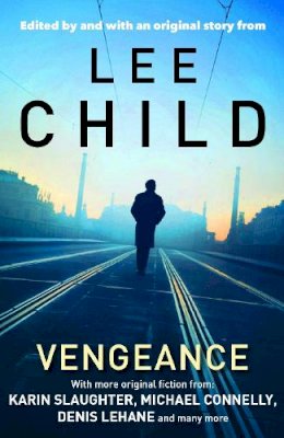 Lee Child - Vengeance: Mystery Writers of America Presents - 9780857899040 - V9780857899040