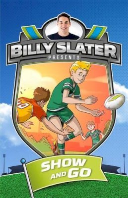 Billy Slater - Show and Go (Billy Slater) - 9780857982681 - V9780857982681