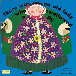 Pam Adams (Illust.) - There Was an Old Lady Who Swallowed a Fly (Classic Books with Holes) - 9780859536356 - V9780859536356