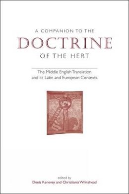 Denis Renevey (Ed.) - Companion to The Doctrine of the Hert - 9780859898218 - V9780859898218