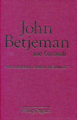 Philip Payton - John Betjeman and Cornwall - 9780859898478 - V9780859898478