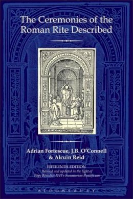 Adrian Fortescue - The Ceremonies of the Roman Rite Described - 9780860124627 - V9780860124627