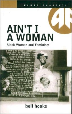 Bell Hooks - Ain't I a Woman - 9780861043798 - V9780861043798