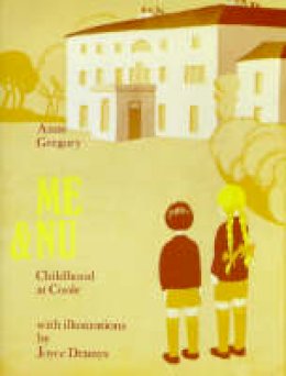 Anne Gregory - Me and Nu: Childhood at Coole - 9780861400102 - KMK0024929