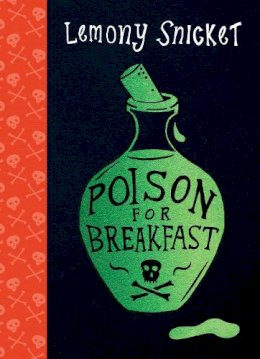 Lemony Snicket - Poison for Breakfast: Lemony Snicket - 9780861542611 - 9780861542611