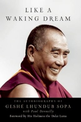 Geshe Lhundub Sopa - Like a Waking Dream - 9780861713134 - V9780861713134