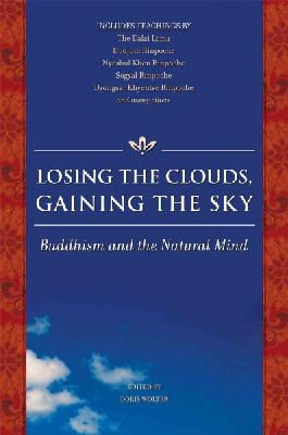 Doris Wolter - Losing the Clouds, Gaining the Sky: Buddhism and the Natural Mind - 9780861713592 - V9780861713592