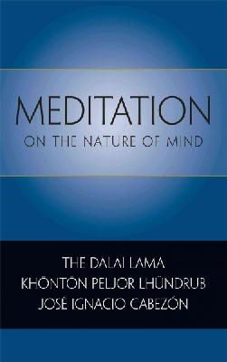 Dalai Lama Xiv; Lhundrub, Khonton Peljor; Cabezon, Jose Ignacio - Meditation on the Nature of Mind - 9780861716289 - V9780861716289