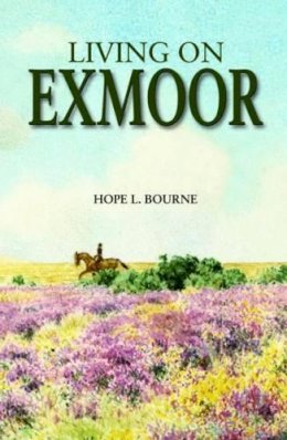 Hope L. Bourne - Living on Exmoor - 9780861834495 - V9780861834495