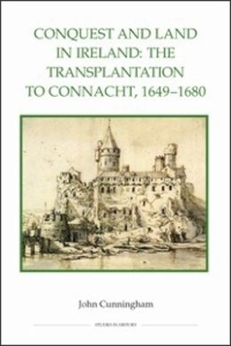 John Cunningham - Conquest and Land in Ireland - 9780861933150 - V9780861933150