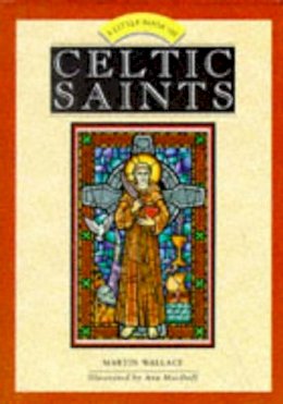 Martin Wallace - LB OF CELTIC SAINTS - 9780862814564 - KEX0298328