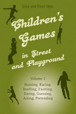 Iona Opie - Children's Games in Street and Playground - 9780863156670 - V9780863156670
