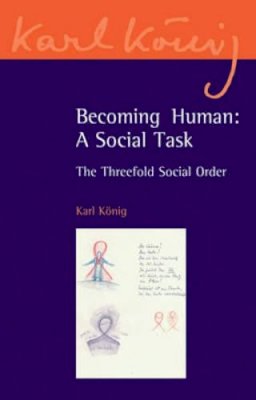 Karl König - Becoming Human - 9780863158094 - V9780863158094