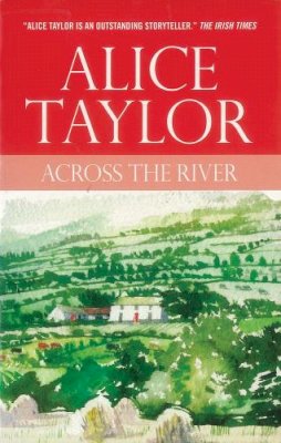 Alice Taylor - Across the river / - 9780863222856 - KEX0233178