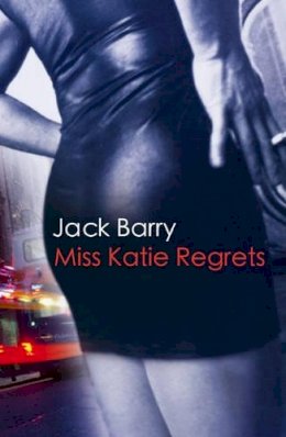 Jack Barry - Miss Katie Regrets: A Dublin Murder Mystery - 9780863223549 - KEX0219879