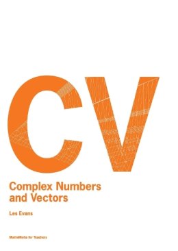 Les Evans - Complex Numbers and Vectors (MathsWorks for Teachers) - 9780864315328 - V9780864315328