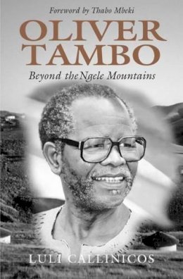 Luli Callinicos - Oliver Tambo: Beyond the Engeli Mountains - 9780864866660 - V9780864866660