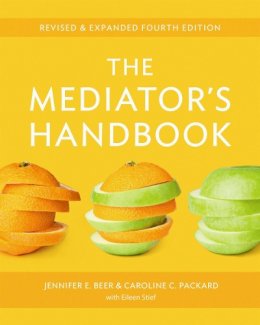 Jennifer E. Beer - The Mediator's Handbook: Revised & Expanded fourth edition - 9780865717220 - V9780865717220