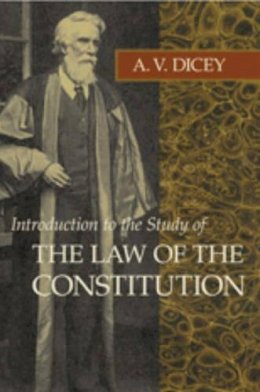 A V Dicey - Introduction to the Study of the Law of the Constitution - 9780865970038 - V9780865970038