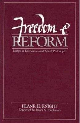 Frank Knight - Freedom and Reform - 9780865970045 - V9780865970045