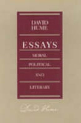 David Hume - Essays - Moral, Political and Literary - 9780865970557 - V9780865970557