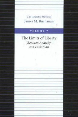 James M. Buchanan - Limits of Liberty, The (Collected Works of James M. Buchanan, The) - 9780865972261 - V9780865972261