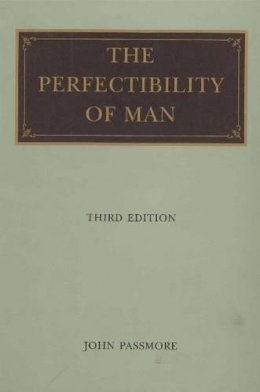 John Passmore - The Perfectibility of Man - 9780865972582 - V9780865972582