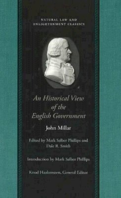 John Millar - An Historical View of the English Government - 9780865974449 - V9780865974449