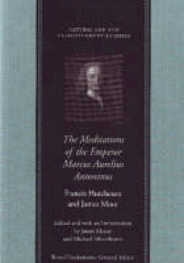 F Hutchenson - The Meditations of the Emperor Marcus Aurelius Antoninus - 9780865975118 - V9780865975118