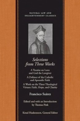 Francisco Suarez - Selections from Three Works of Francisco Suarez, SJ - 9780865975163 - V9780865975163