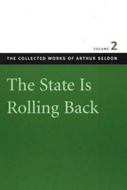 Colin Robinson (Ed.) - The State is Rolling Back - 9780865975439 - V9780865975439