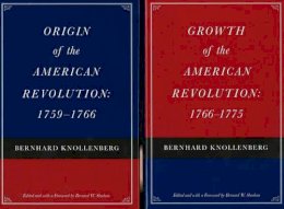 Bernhard Knollenberg - Origin of the American Revolution / Growth of the American Revolution - 9780865975620 - V9780865975620