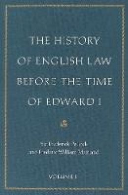 Sir Frederick Pollock - History of English Law Before the Time of Edward I - 9780865977525 - V9780865977525