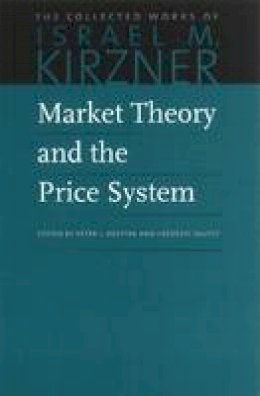 Kirzner - Market Theory & the Price System - 9780865977600 - V9780865977600