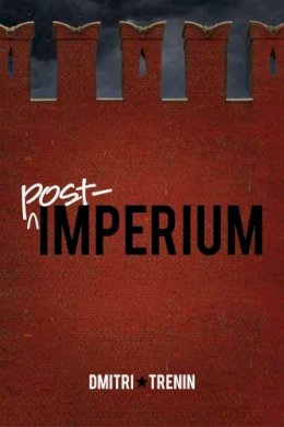 Dmitri V. Trenin - Post-Imperium: A Eurasian Story - 9780870032486 - V9780870032486