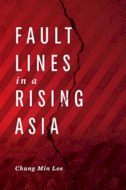 Chung  Min Lee - Fault Lines in a Rising Asia - 9780870033117 - V9780870033117