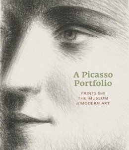 Deborah Wye - A Picasso Portfolio: Prints from The Museum of Modern Art - 9780870707803 - V9780870707803