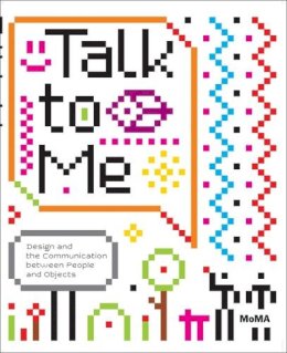 Paola Antonelli - Talk to Me - 9780870707964 - V9780870707964