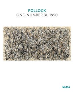 Charles Stuckey - Pollock: One: Number 31, 1950 - 9780870708480 - V9780870708480