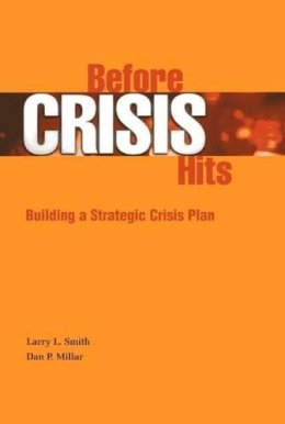 Smith, Larry Lorenzo; Millar, Dan Pyle - Before Crisis Hits - 9780871173454 - V9780871173454